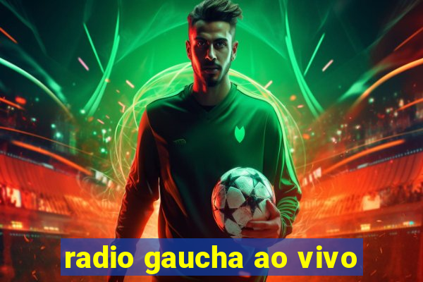 radio gaucha ao vivo